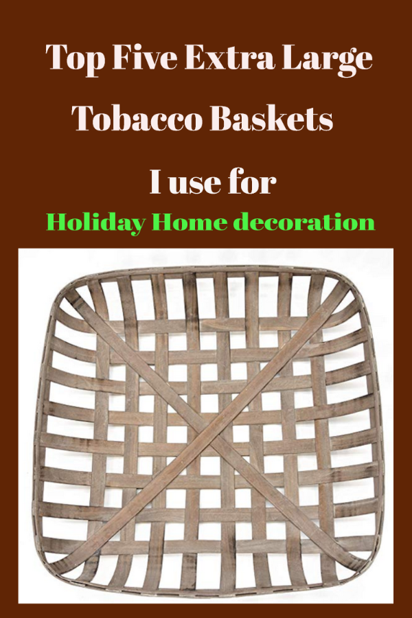 Top Five Extra Large Tobacco Baskets